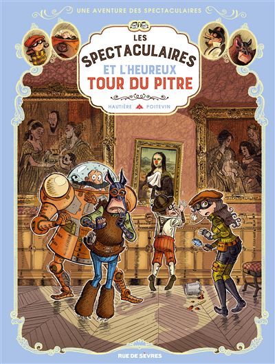 Les Spectaculaires T7 : Et l'heureux tour du pitre - Arnaud Poitevin