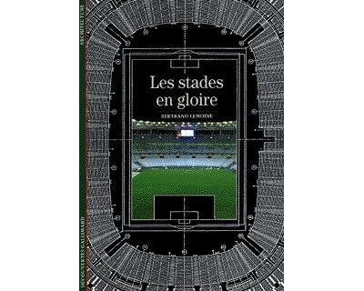 Les Stades en gloire -