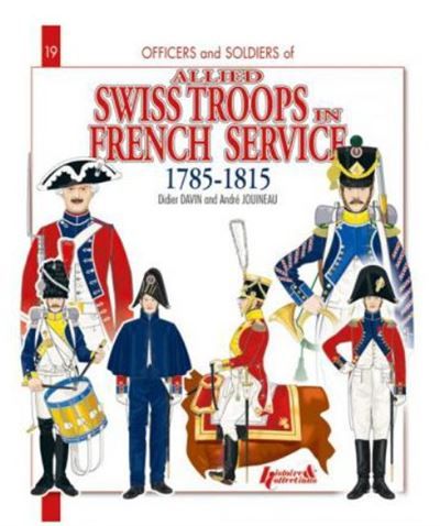 Les suisses au service de la France : 1785-1815