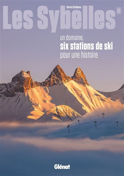 Les Sybelles® Un domaine, six stations de ski pour une histoire