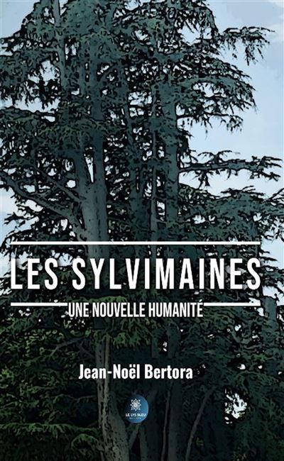Les Sylvimaines Une nouvelle humanité