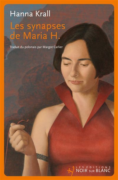 Les synapses de Maria H. Suivi de fragments