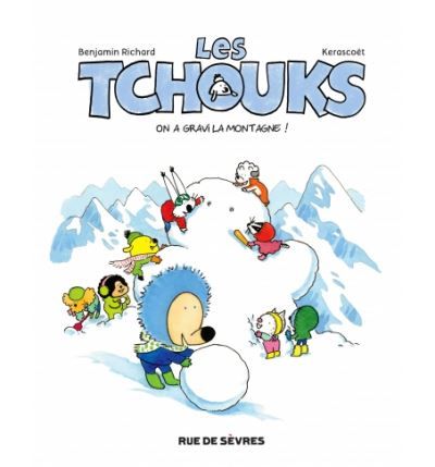Les tchouks t5 on a gravi la montagne -  Kerascoët