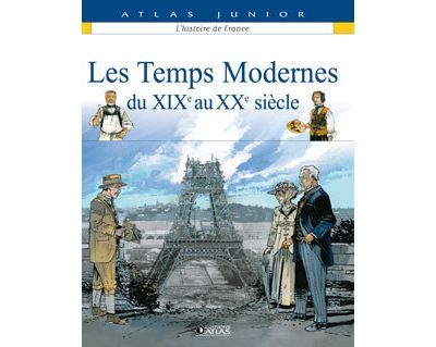 Les Temps modernes Du XIXe au XXe siècle