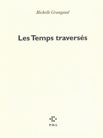 Les Temps traversés