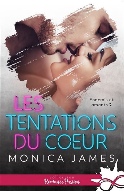 Les tentations du coeur Ennemis et amants, T2