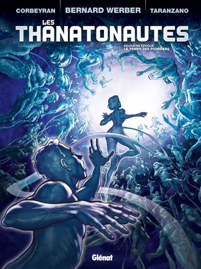 Les Thanatonautes - Tome 02 Le Temps des pionniers
