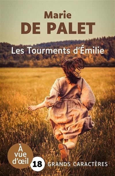 Les tourments d'emilie Grands caractères, édition accessible pour les malvoyants