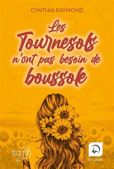 Les tournesols n'ont pas besoin de boussole Édition en gros caractères