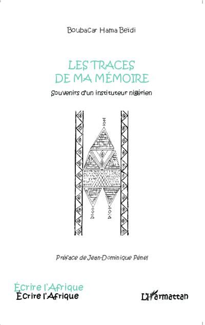 Les traces de ma mémoire Souvenirs d'un instituteur nigérien