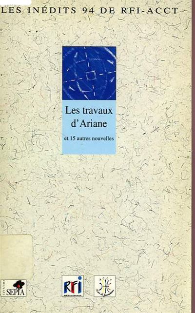 Les travaux d'ariane - Et 15 autres nouvelles