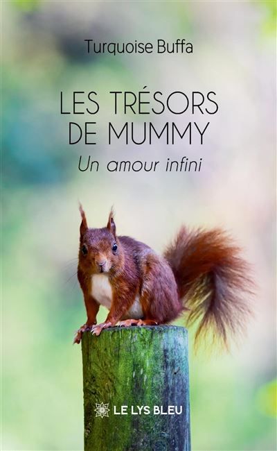 Les trésors de Mummy Un amour infini