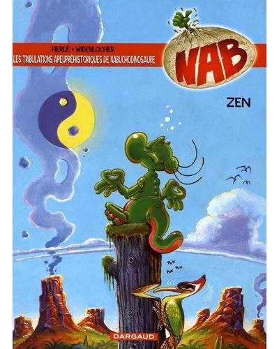 Les Tribulations apeupréhistoriques de Nabuchodinosaure - Tome 12 - Zen