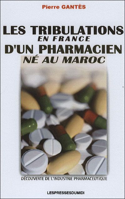 Les tribulations en france d un pharmacien ne au maroc