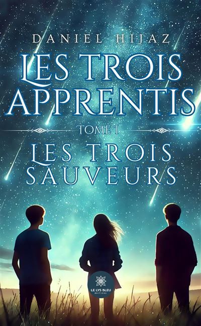Les trois apprentis Tome I : Les trois sauveurs