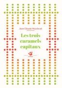 Les trois caramels capitaux