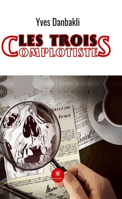 Les trois complotistes
