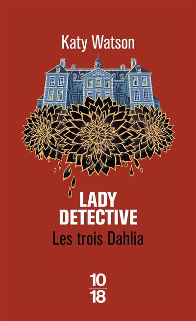 Les Trois Dahlia - Tome 02 Lady Detective