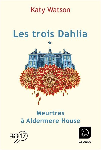 Les trois Dahlia (Vol. 1) Meurtres à Aldermere House