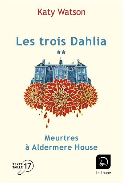 Les trois Dahlia (Vol. 2) Meurtres à Aldermere House