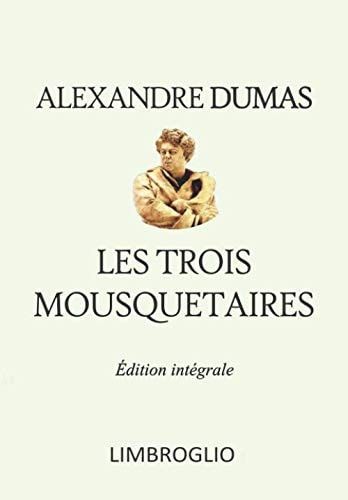 Les trois mousquetaires: Édition intégrale (French Edition)