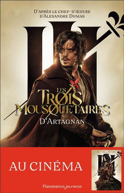 Les Trois Mousquetaires Le roman du film-D'Artagnan