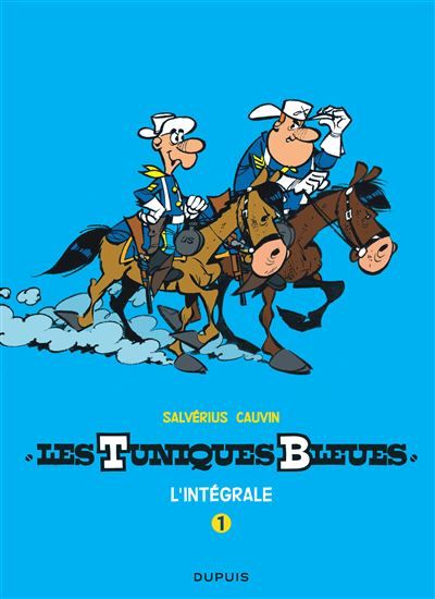 Les Tuniques Bleues - L'intégrale - Tome 1 - Les Tuniques Bleues - L'intégrale, tome 1 (Salvérius/Cauvin)
