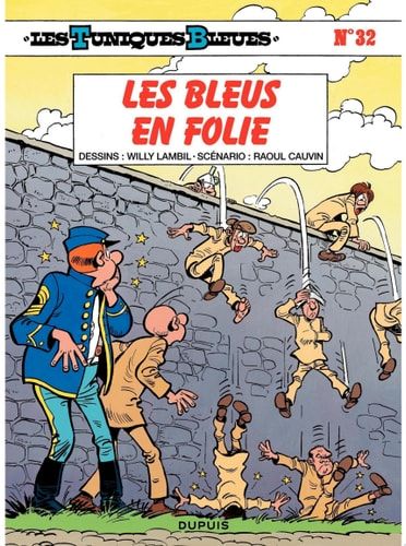 Les Tuniques Bleues - Tome 32 - Les Bleus en folie