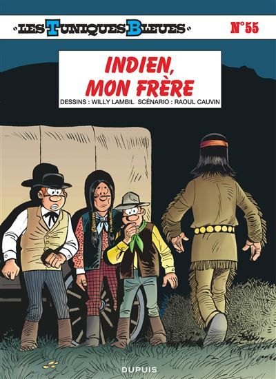 Les Tuniques Bleues - Tome 55 - Indien, mon frère