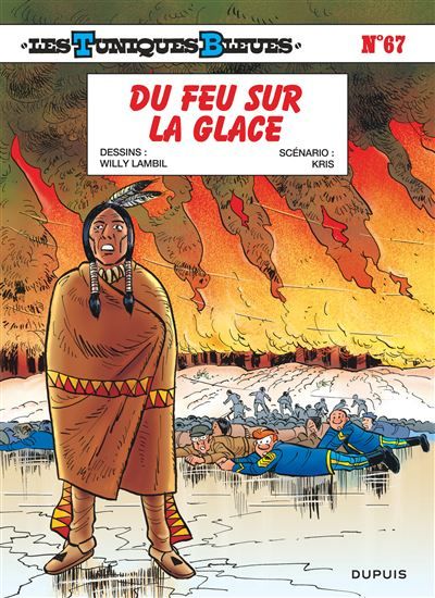Les Tuniques Bleues - Tome 67 - Du feu sur la glace - Willy Lambil