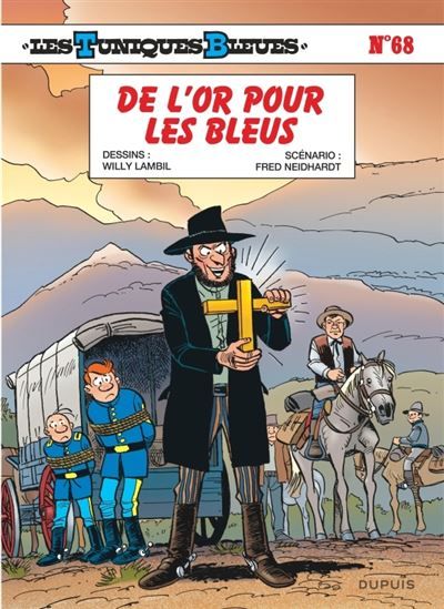 Les Tuniques Bleues - Tome 68 - De l’or pour les Bleus - Willy Lambil