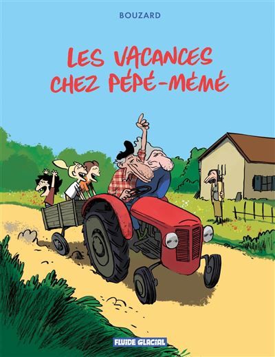 Les Vacances chez Pépé-Mémé - tome 01