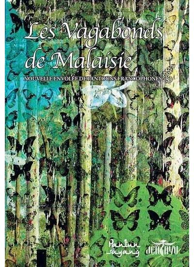 Les Vagabonds de Malaisie - Nouvelle envolée de pantouns francophones