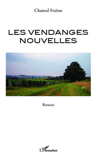 Les vendanges nouvelles Roman