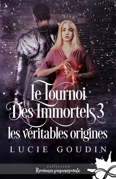 Les véritables origines Le tournoi des immortels, T3