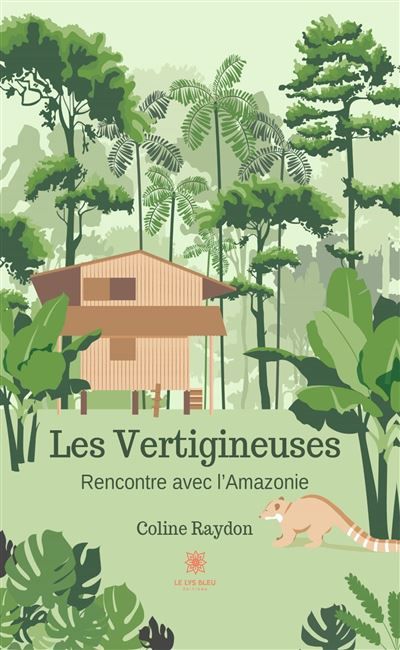 Les Vertigineuses Rencontre avec l'Amazonie