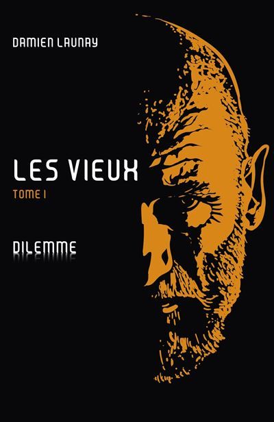 Les Vieux, tome I Dilemme