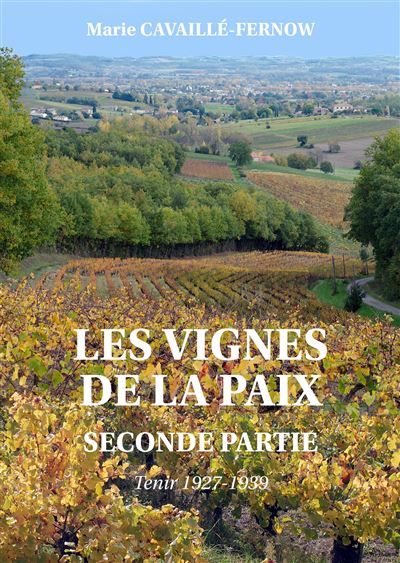 Les vignes de la paix Seconde partie: Tenir 1927-1939