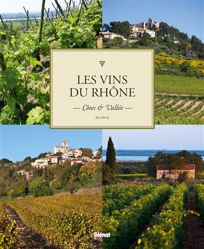 Les vins du Rhône Côtes et Vallée