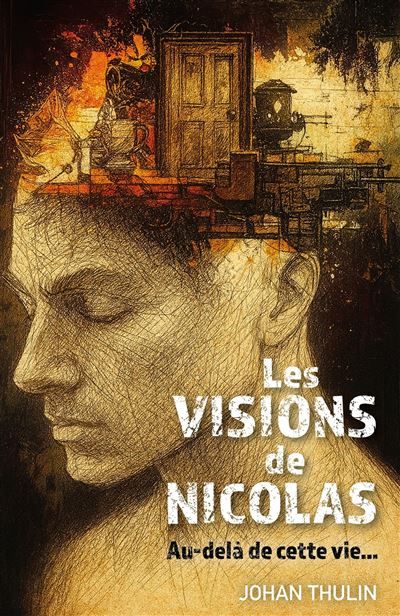 Les Visions de Nicolas Au-delà de cette vie...