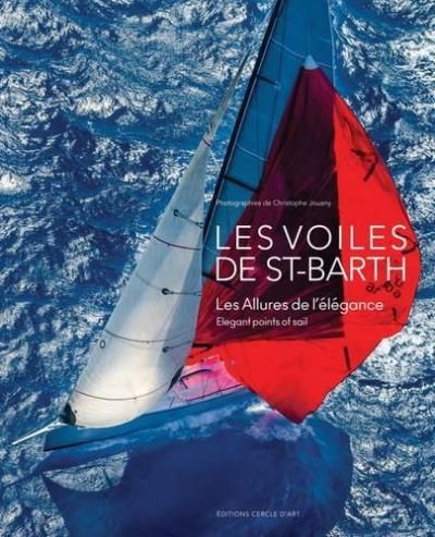 Les voiles de Saint-Barth Edition bilingue français-anglais