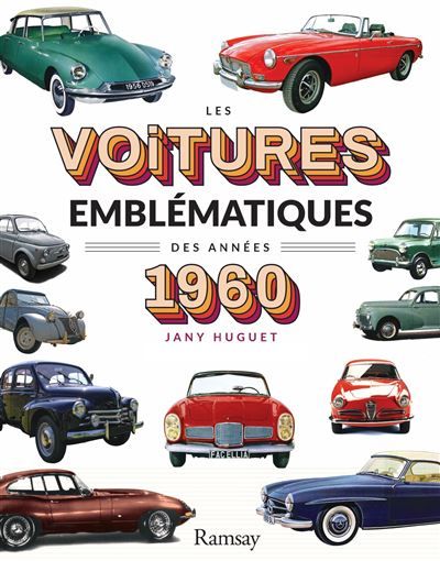 Les voitures emblematiques des annees 1960