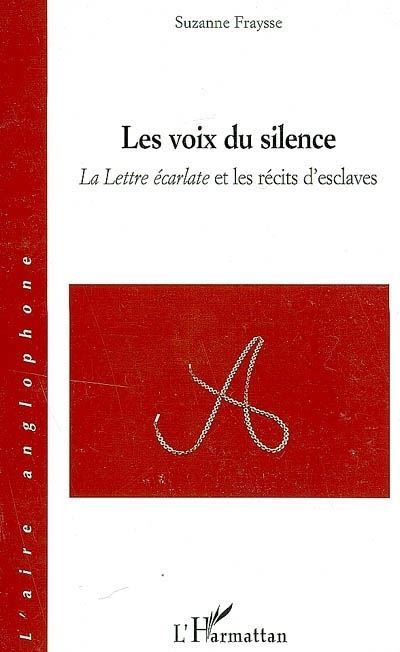 Les voix du silence "La Lettre écarlate" et les récits d'esclaves