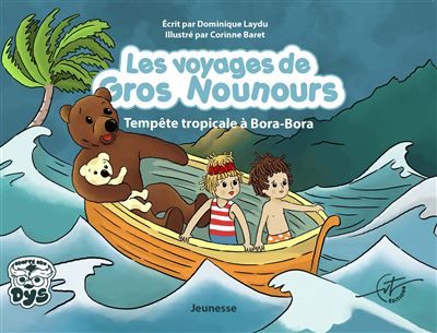 Les voyages de Gros Nounours - Tempête tropicale à Bora – Bora
