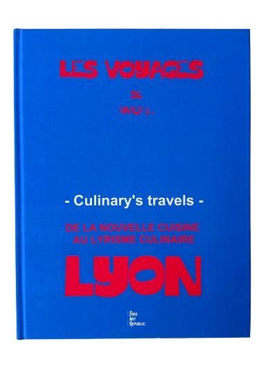 Les voyages de Paper b. De la nouvelle cuisine au lyrisme culinaire, édition bilingue français-anglais