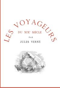 Les voyageurs du XIXe siècle