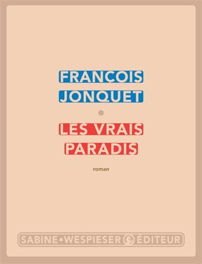 Les vrais paradis