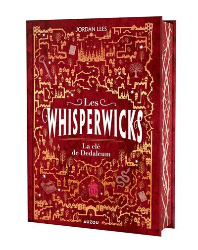 Les Whisperwicks - Tome 3 La clé de Dedaleum - édition reliée collector - Juliette Lê