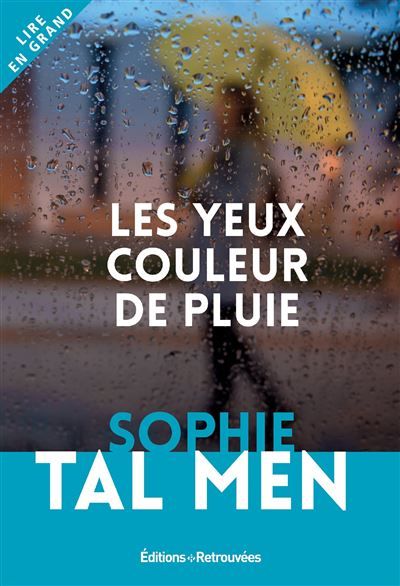 Les yeux couleur de pluie Edition en gros caractères