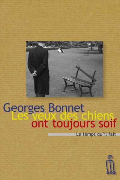 Les Yeux des chiens ont toujours soif